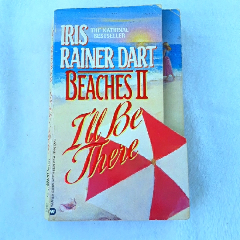 Beaches II I'll Be There, a sequel to Beaches paperback book by Iris Rainer Dart